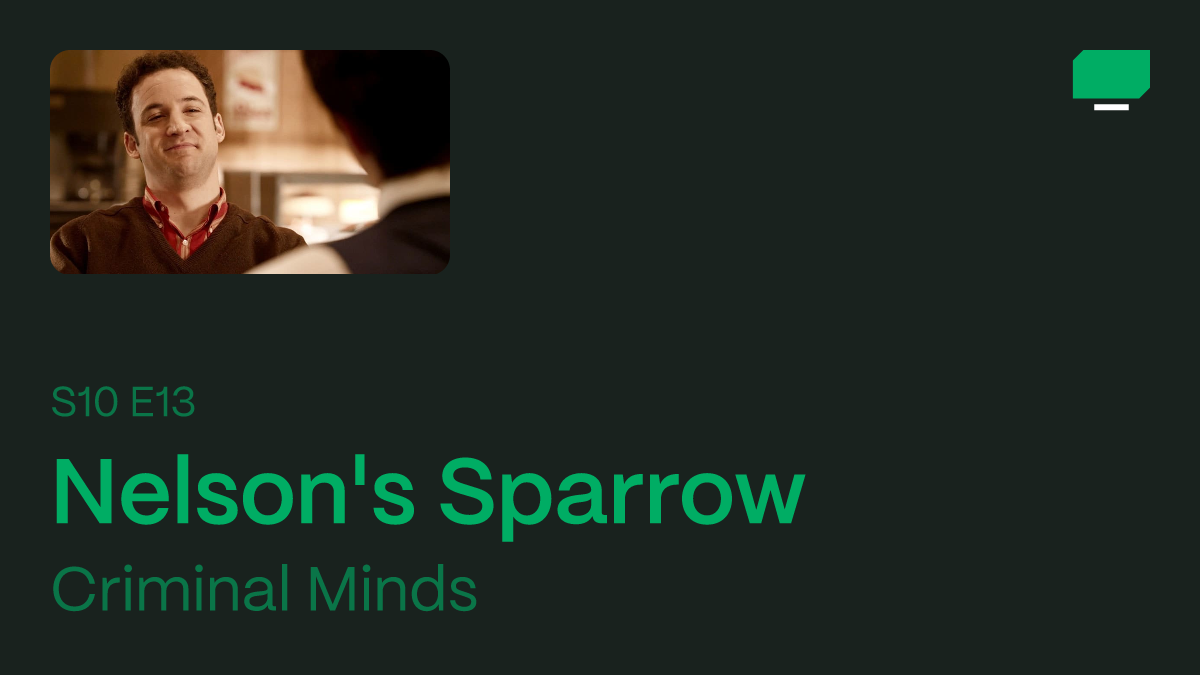 Criminal Minds 10x13: Nelson's Sparrow – Série Maníacos