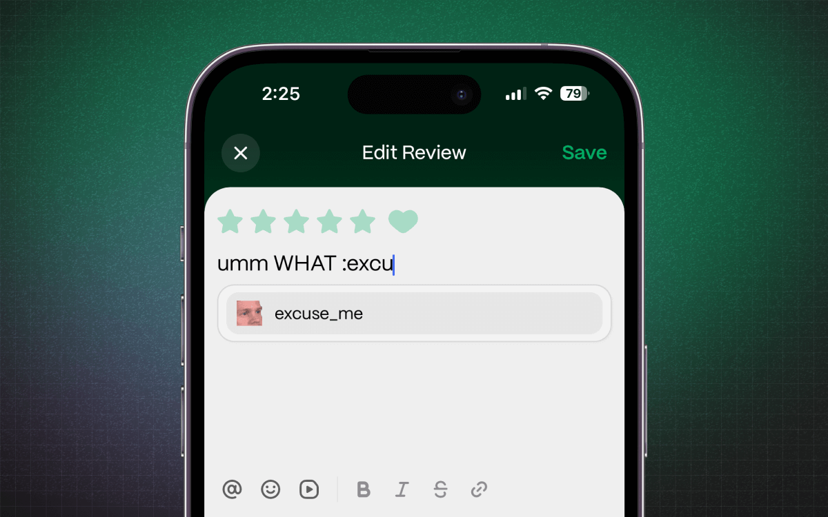 A screenshot of the new review editor. The user is typing "umm WHAT" and adding a new "excuse_me" emoji.